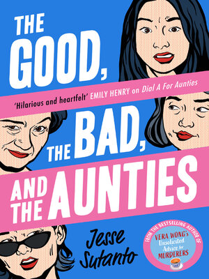 cover image of The Good, the Bad, and the Aunties